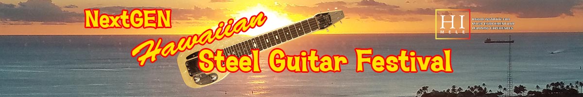 NextGEN Hawaiian Steel Guitar Festival